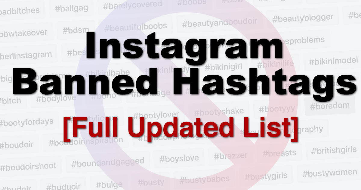Instagram Banned Hashtags Checker & Full List